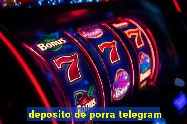 deposito de porra telegram